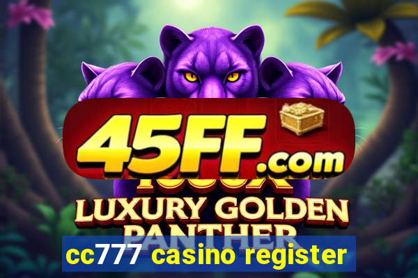cc777 casino register